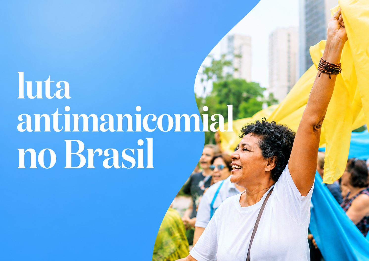 Luta Antimanicomial no Brasil: o que mudou com a reforma psiquiátrica e quais desafios ainda permanecem