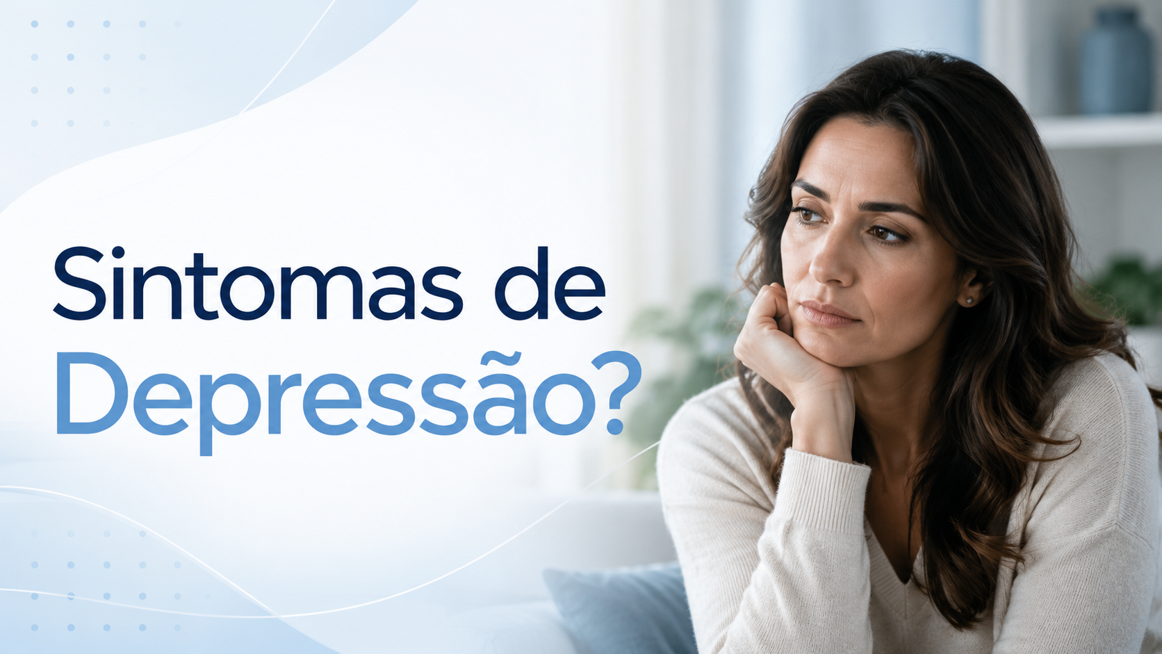 Psiquiatra Especialista em Depressão Resistente: O que avaliar antes de escolher?